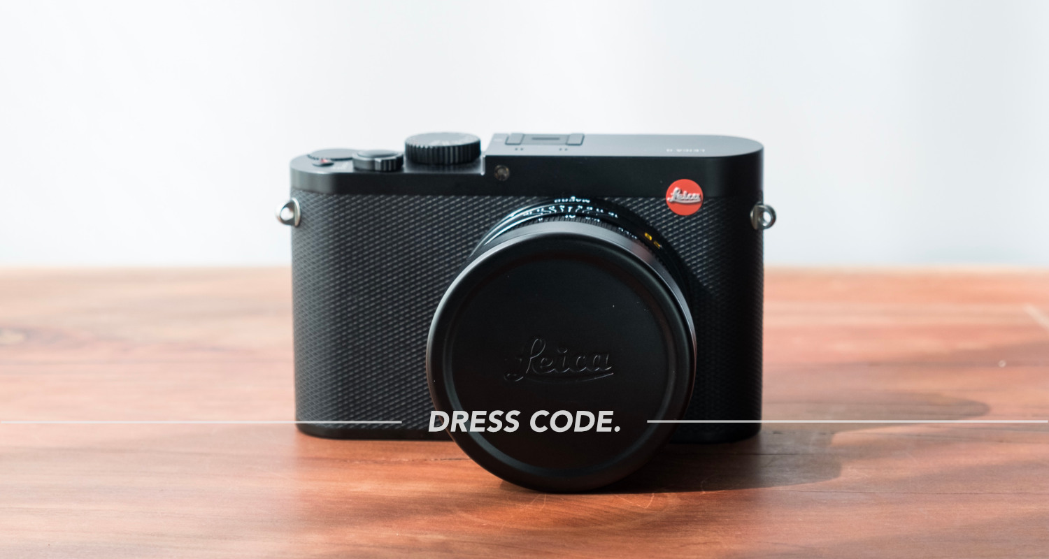 Leica Qレビュー。息を飲む瞬間は、日常にある。 | DRESS CODE 